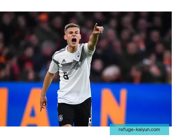 基米希国家队前景：近期表现稳健，竞争力持续提升