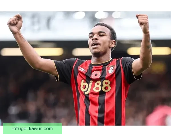 伯恩茅斯近期表现稳健，英超赛场展现不俗竞争力